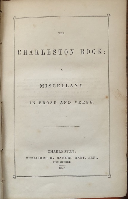 The Charleston Book: A Miscellany In Prose And Verse.