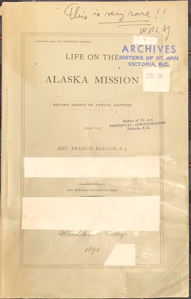 Life On The Alaska Mission. Second Series of Annual Letters. For Private Circulation only.