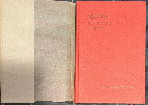 Santana. The Hero Dog of France. Illustrations by the Author.