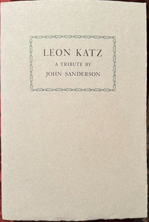 Leon Katz. A Tribute By John Sanderson.