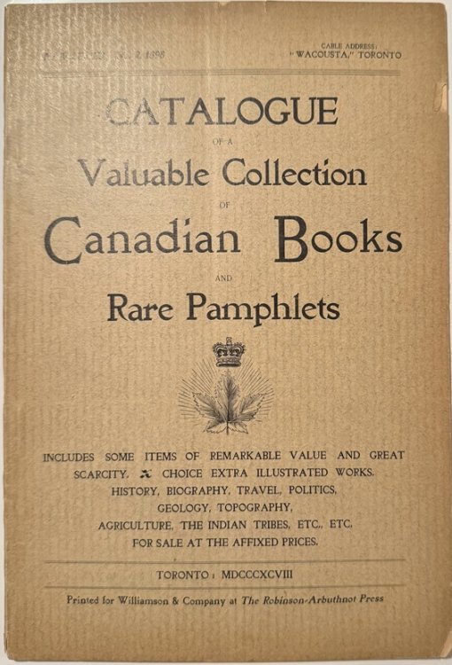 Catalogue of a Valuable Collection of Canadian Books and Rare Pamphlets.