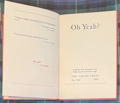Oh Yeah Compiled from Newspapers and Public Records by Edward Angly.