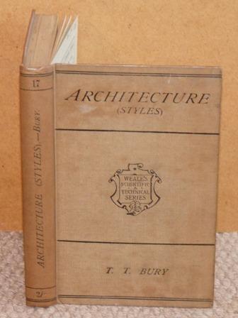 Architecture. Rudimentary Architecture for the Use of Beginners and Students. The Styles of Architecture of Various Countries from the earliest to the present period, with illustrative engravings. Eleventh edition with numerous additional engravings. Weales Scientific and Technical Series.