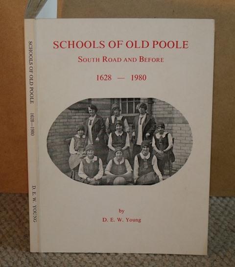 Schools of Old Poole. South Road and Others. 1628 - 1980. Signed copy.