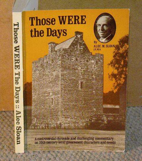 Those WERE the Days. A controversial chronicle and challenging commentary on 20th century local government characters and events.