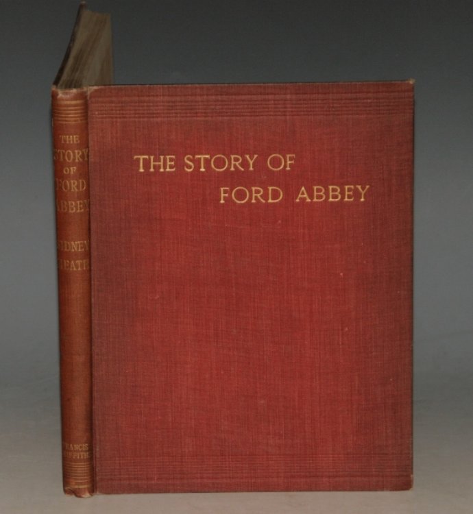 The Story of Ford Abbey. From the Earliest Times to the Present Day.