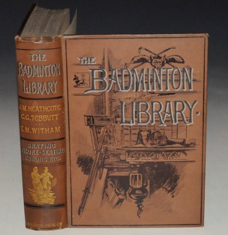 Skating With Contributions on Curling (Rev John Kerr), Tobogganing (Ormond Hake), Ice-Sailing (Henry A. Buck), Bandy (C. G. Tebbutt). (The Badminton Library).
