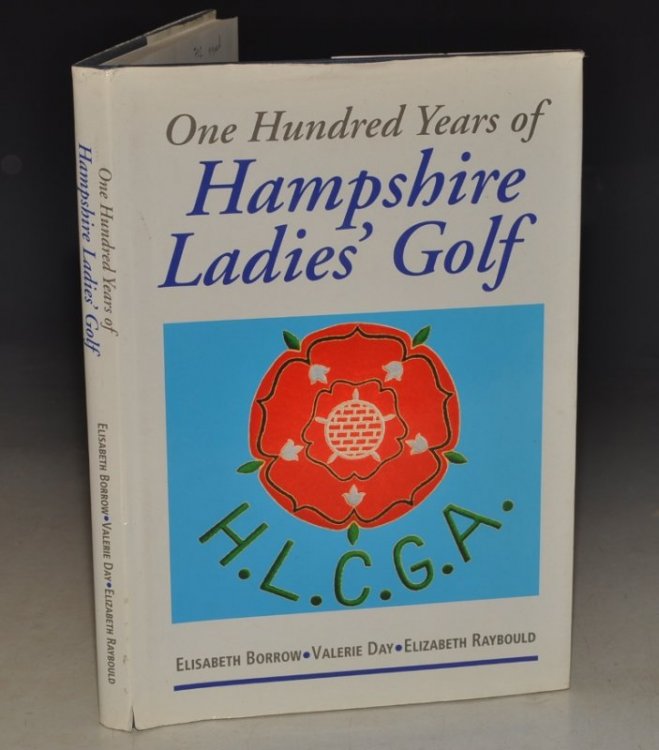 One Hundred Years of Hampshire Ladies' Golf Signed Copy.