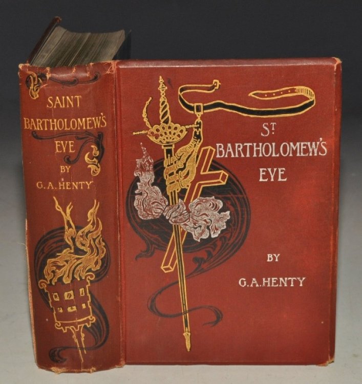 St. Bartholomew's Eve: A Tale of the Huguenot Wars. With Twelve Illustrations by H. J. Draper, and a Map of France.