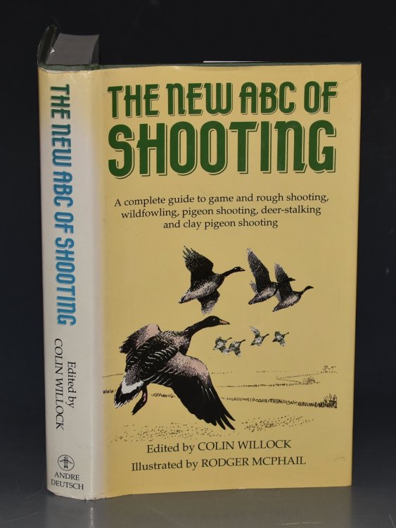 The New ABC of Shooting. A complete guide to game and rough shooting, wild fowling, pigeon shooting, deer stalking and clay pigeon shooting.