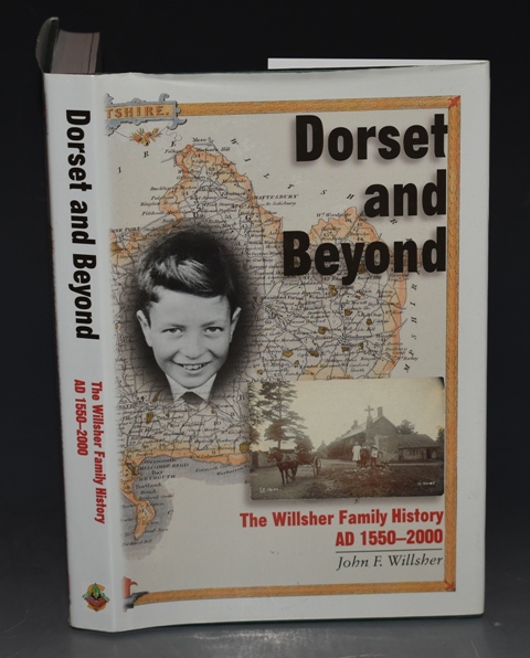 Dorset and Beyond. The Willsher Family History. AD 1550-2000. Signed copy.