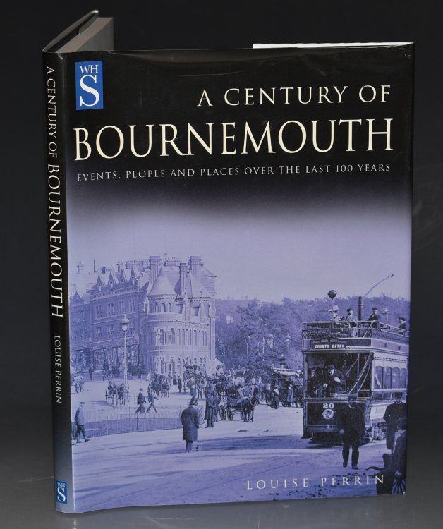 A Century of Bournemouth Events, People and Places Over the Last 100 Years