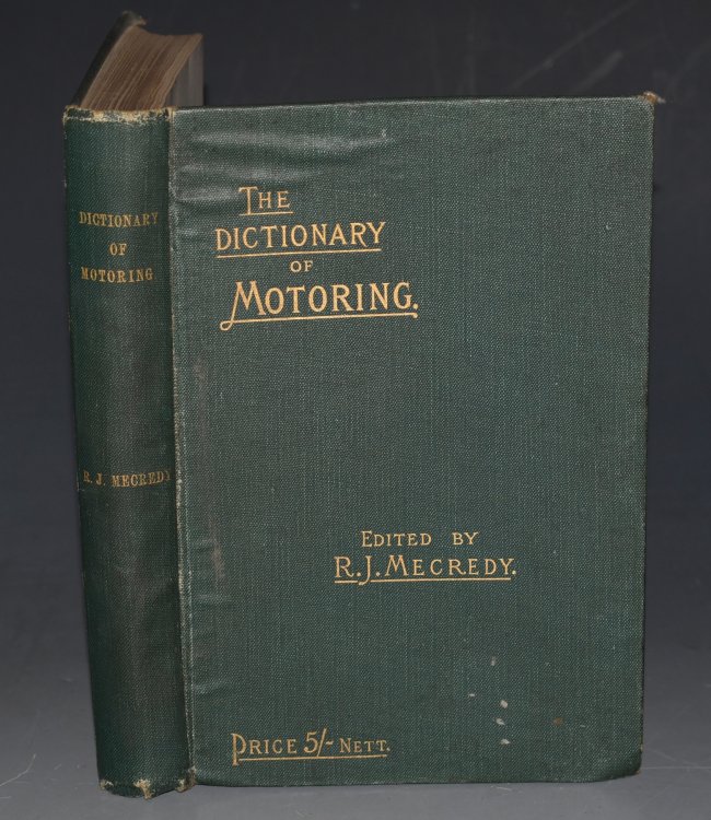 The Dictionary of Motoring Containing Definitions of Every Term Used in Motoring.