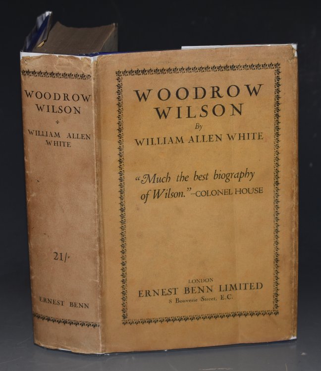 Woodrow Wilson The Man, His Times and His Task. With Illustrations. Rare 1st UK Edition.