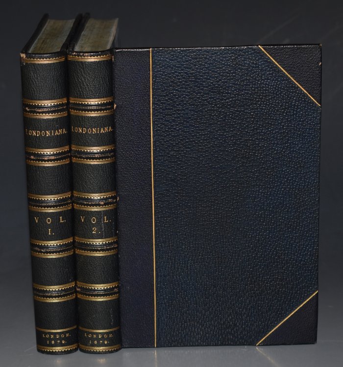 Londoniana In Two Volumes.