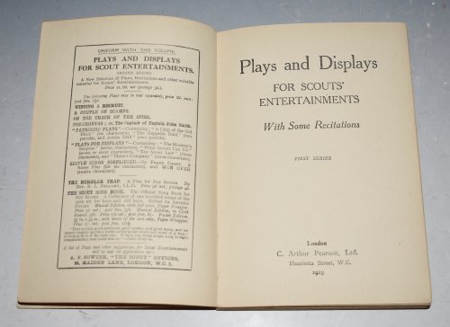 Plays and Displays, For Scouts' Entertainments. With Some Recitations. First Series.