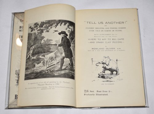 "Tell Us Another!" Or, Funniest Shooting and Fishing Stories Ever Told on Earth or Flying. With Supplement No. 2 - Serious and To The Point: Where to Aim to Kill Game and Smash Clay Pidgeons.