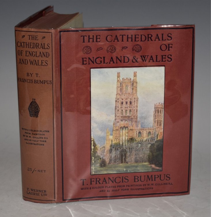 The Cathedrals of England and Wales. With 8 Colour Plates from Paintings and 48 Half-Tone Illustrations.