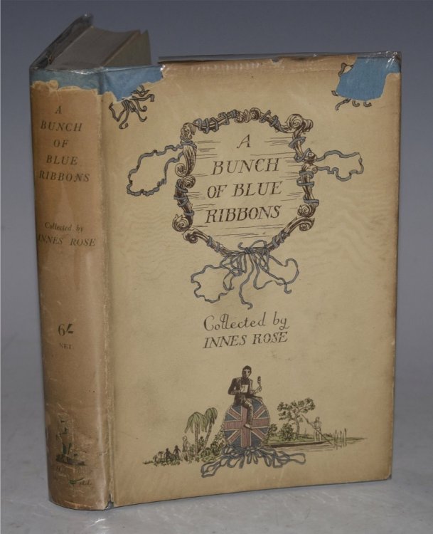 A Bunch of Blue Ribbons. A volume of Cambridge essays collected by Innes Rose.