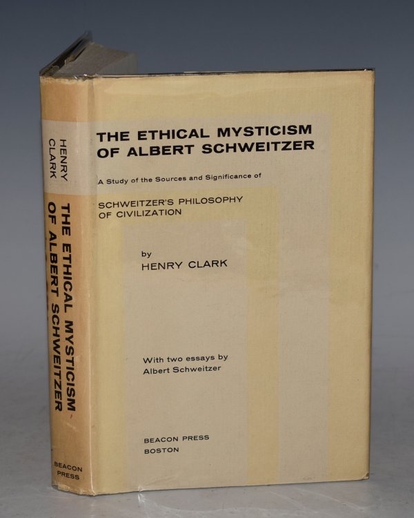 The Ethical Mysticism of Albert Schweitzer. A study of the Sources and Significance of Schweitzer’s Philosophy of Civilisation. With two essays by Albert Schweitzer.