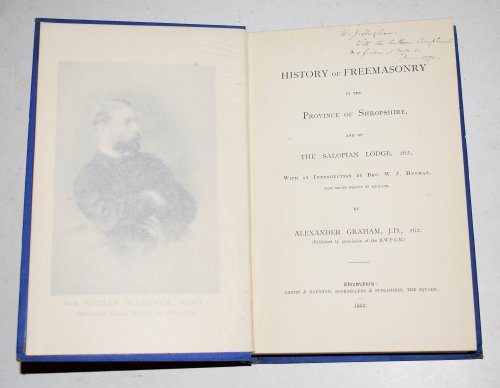 History of Freemasonry in the Province of Shropshire and of The Salopian Lodge, 262, with an Introduction by Bro. W.J.Hughan.