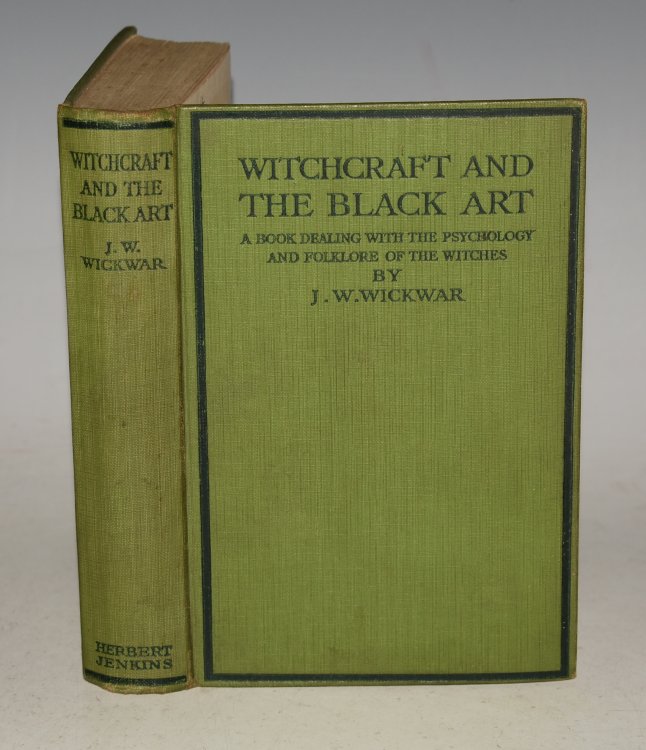 Witchcraft And The Black Art. A Book Dealing With the Psychology and Folklore of the Witches.