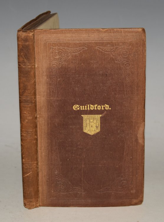 Guildford A Descriptive and Historical View of the County Town of Surrey. Embellished with engravings on wood by Thomson from original drawings by C.C.Pyne.