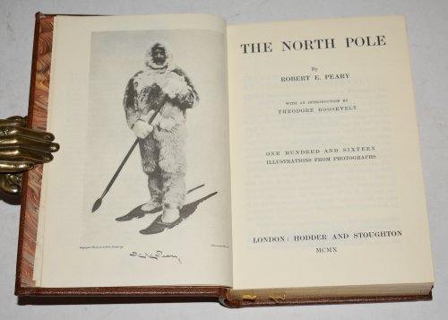 The North Pole. With an Introduction by Theodore Roosevelt. One hundred and sixteen illustrations from photographs. (Classics of Exploration Series)