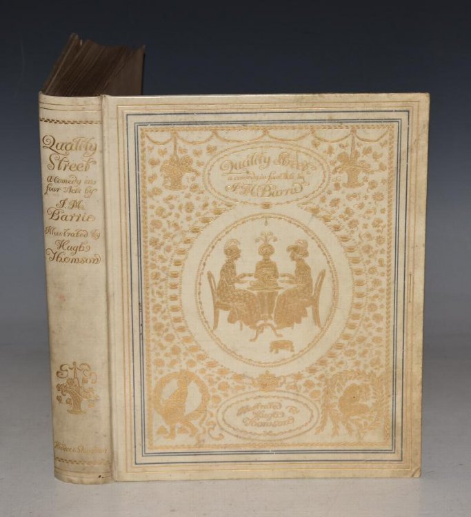 Quality Street. A Comedy in Four Acts. Illustrated by Hugh Thomson. Signed Limited Edition.