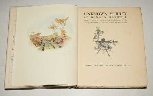 Unknown Surrey. Being a series of unmethodical Explorations of the County illustrated in line and colour by the Author.