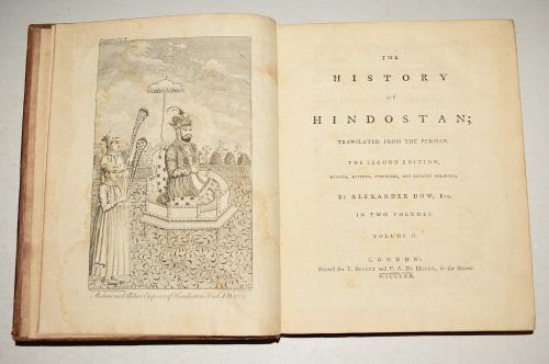 The History of Hindostan; Translated From The Persian. The Second Edition, Revised, Altered, Corrected, And Greatly Enlarged. In Two Volumes.