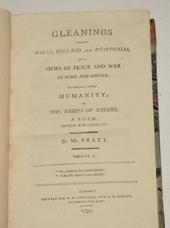 Gleanings Through Wales, Holland and Westphalia. With Views of Peace and War at Home and Abroad. To which is added, “Humanity, or The Rights of Nature. A Poem, Revised and Corrected.” In Three Volumes.