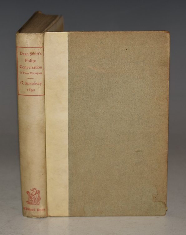 Polite Conversation In Three Dialogues By Jonathan Swift. With Introduction and Notes by George Saintsbury. Chiswick Press Editions. LIMITED NUMBERED EDITION.