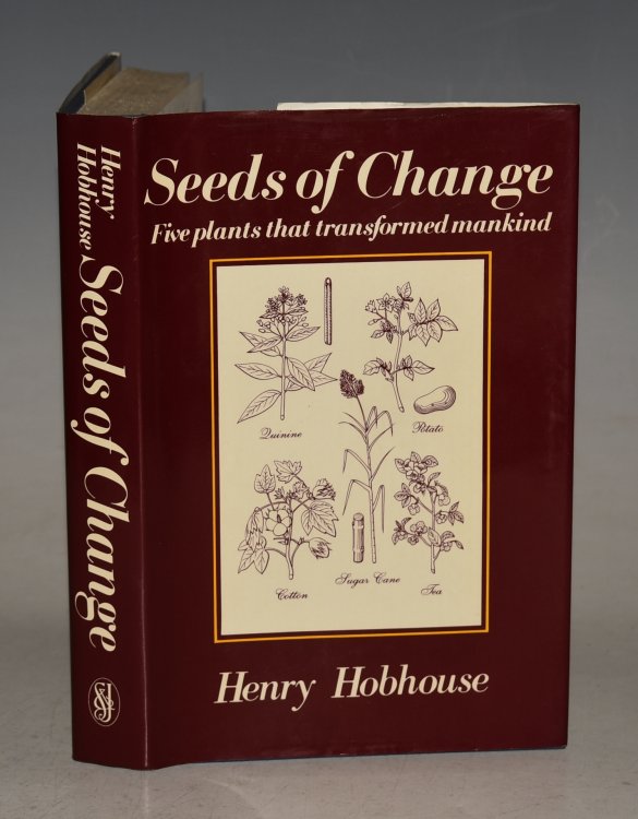 Seeds Of Change. Five plants that transformed mankind. Signed copy.