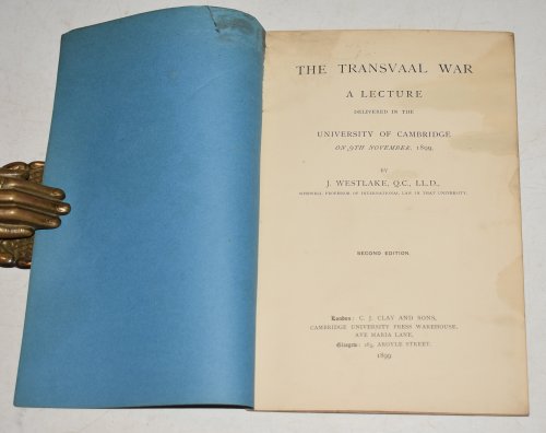 The Transvaal War, A Lecture: Delivered in the University of Cambridge on the 9th November 1899. Second Edition.