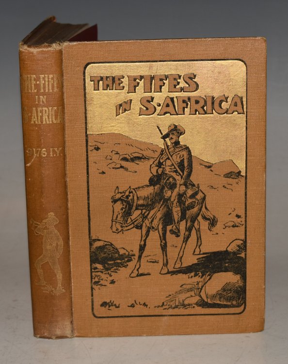 The Fifes In South Africa Being a History of the Fife and Forfar Yeomanry in the South African War 1900-1901.