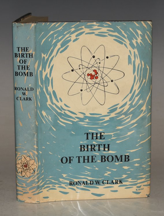 The Birth Of The Bomb. The Untold Story of Britain’s Part in the Weapon thet Changed the World.