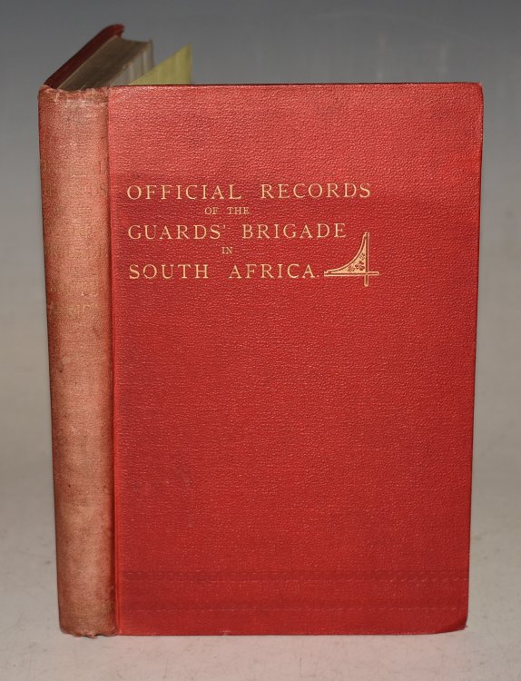 The Official Records of The Guards’ Brigade In South Africa. 1904.