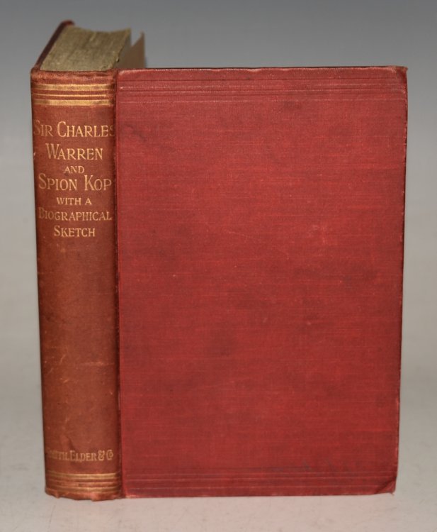 Sir Charles Warren and Spion Kop A Vindication, by ‘Defender.’ With A Biographical Sketch, Portrait and Map.