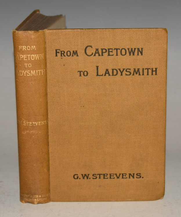 From Capetown to Ladysmith. An Unfinished Record of the South African War. Edited by Vernon Blackburn.