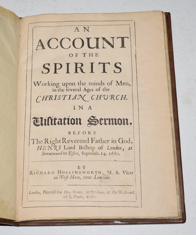 An Account of The Spirits Working Upon The Minds Of Men In Several Ages of The Christian Church. In A Visitation Sermon, Before The Right Reverend Father In God, Henry Lord Bishop of London; at Burntwood in Essex, Sept. 14. 1680.