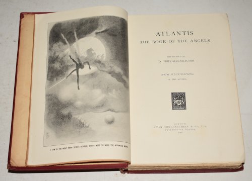 Atlantis; The Book of Angels Interpreted by D. Bridgman-Metchim. With Illustrations by The Author.