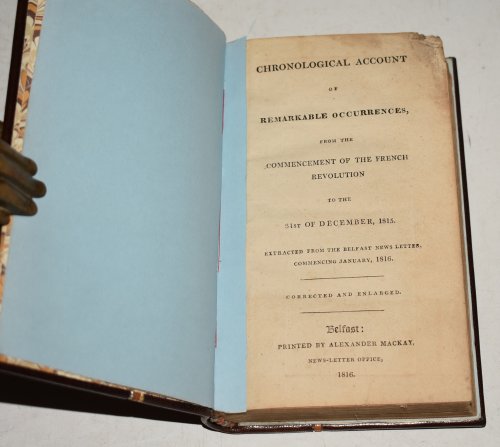 Chronological Account of Remarkable Occurrences From The Commencement of The French Revolution to the 31st December 1815. Extracted from the Belfast News Letter, Commencing Jan 1816. Corrected and Enlarged.