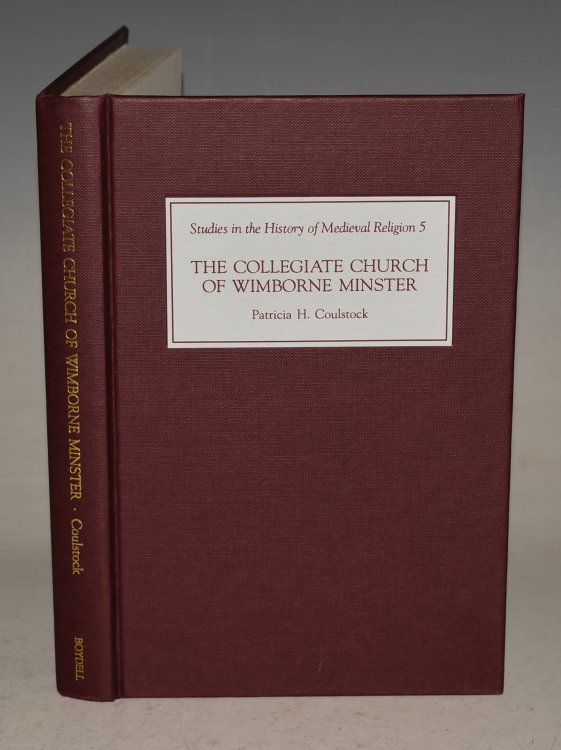 The Collegiate Church of Wimborne Minster. Studies in the History of Medieval Religion 5.