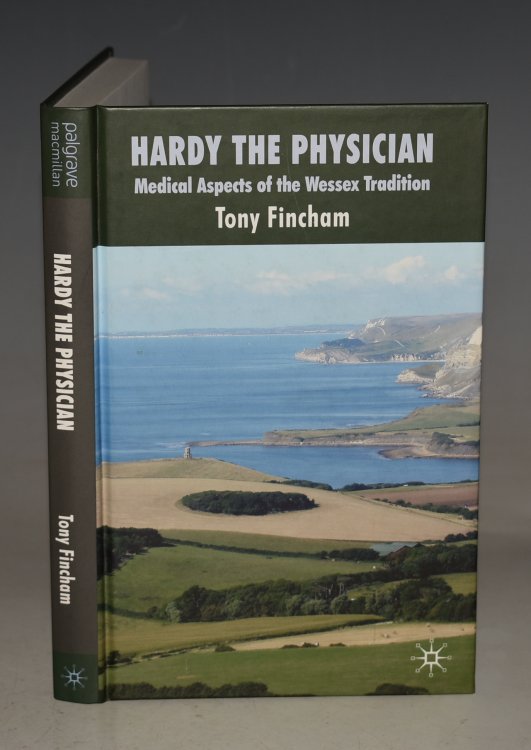 Hardy The Physician Medical Aspects of The Wessex Tradition. SIGNED COPY.
