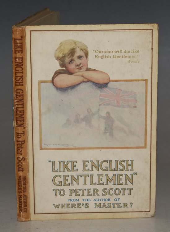 Like English Gentlemen. To Peter Scott, from the author of “Where’s Master”. Written anonymously by Sir John Ernest Hodder-Williams