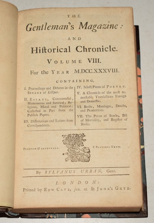 The Gentleman's Magazine. Vol. VIII (8) for the Year 1738 A monthly publication devoted to topical, historical, financial, social and literary goings on: 1) Proceedings and Debates in Parliament II) Essays, Controversial, Humorous and Satirical; Collected in part from the Publick Papers. III) D