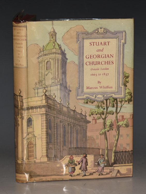 Stuart and Georgian Churches. The Architecture of the Church of England outside London 1603-1837.
