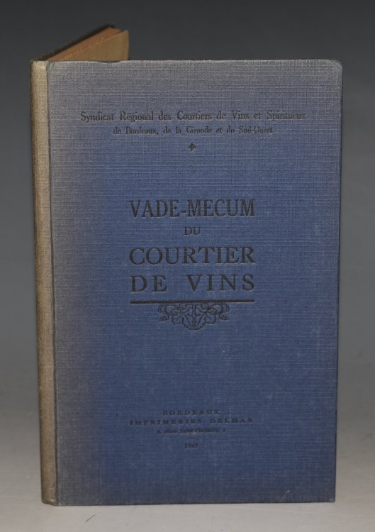 Vade-Mecum Du Courtier de Vins Syndicat Regional des Courtiers de Vins et Spiriteux de Bordeaux, de la Gironde et du Sud-Ouest.