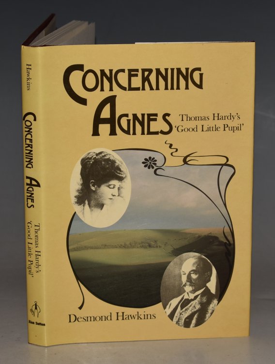 Concerning Agnes. Thomas Hardy’s “Good Little Pupil”. Signed Copy.